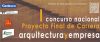 Ier Concurso Nacional para Proyectos Fin de Carrera Arquitectura y Empresa