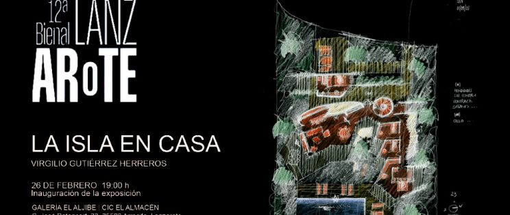La isla en casa: Exposición de Virgilio Gutiérrez Herreros