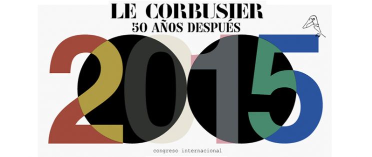 Congreso Internacional “LC 2015 Le Corbusier 50 años después” en Valencia