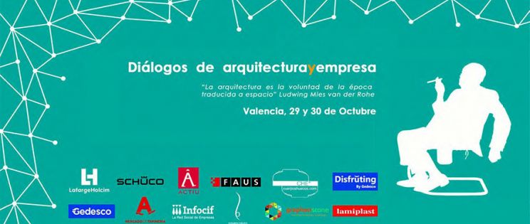 El debate y exposición de arquitectura: Diálogo de arquitectura y empresa 