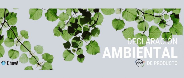 DAP, Declaraciones Ambientales de Producto. Propósitos ambientales de ChovA