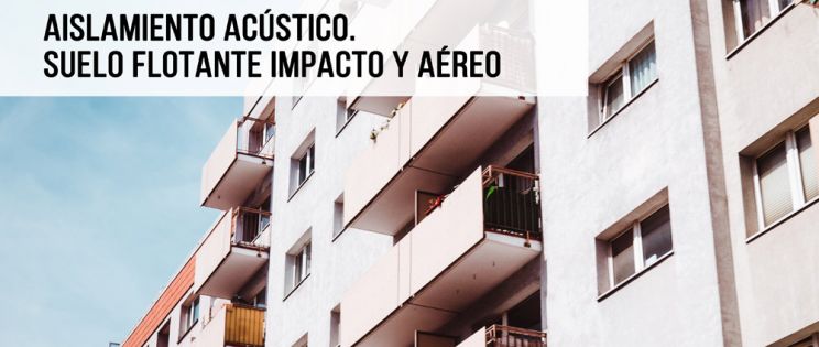 ChovA. Soluciones constructivas contra el ruido de impacto y aéreo