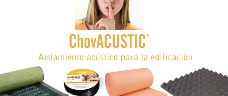 ChovACUSTIC. Productos para el aislamiento acústico en la edificación