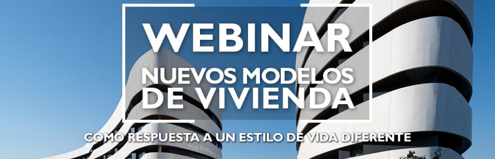 Webinar: Nuevos modelos de viviendas