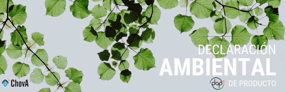 DAP, Declaraciones Ambientales de Producto. Propósitos ambientales de ChovA